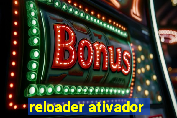 reloader ativador